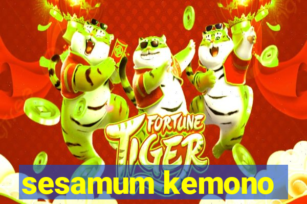 sesamum kemono